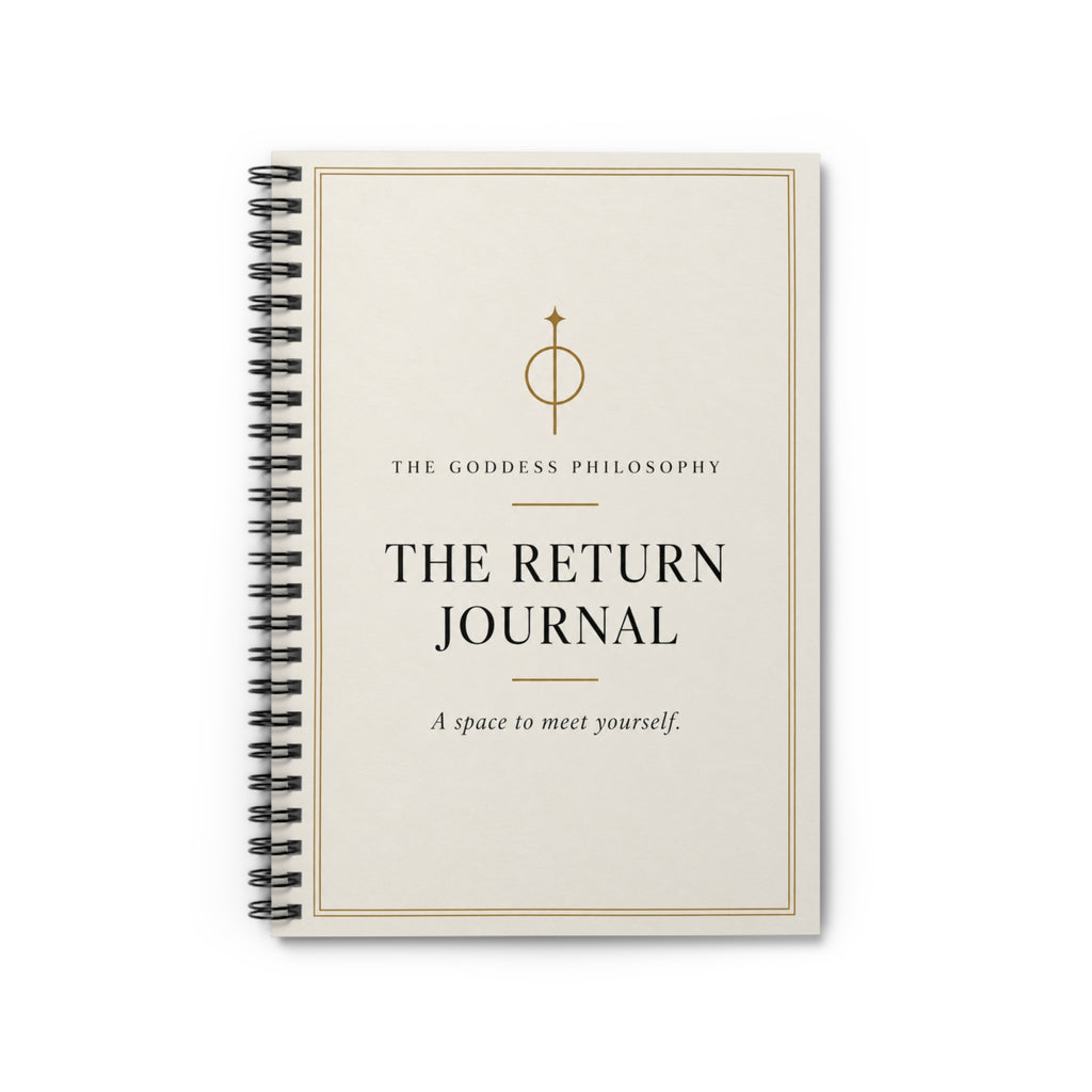 THE RETURN JOURNAL — The Goddess Philosophy