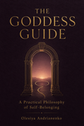 THE GODDESS GUIDE // I want to belong to myself.