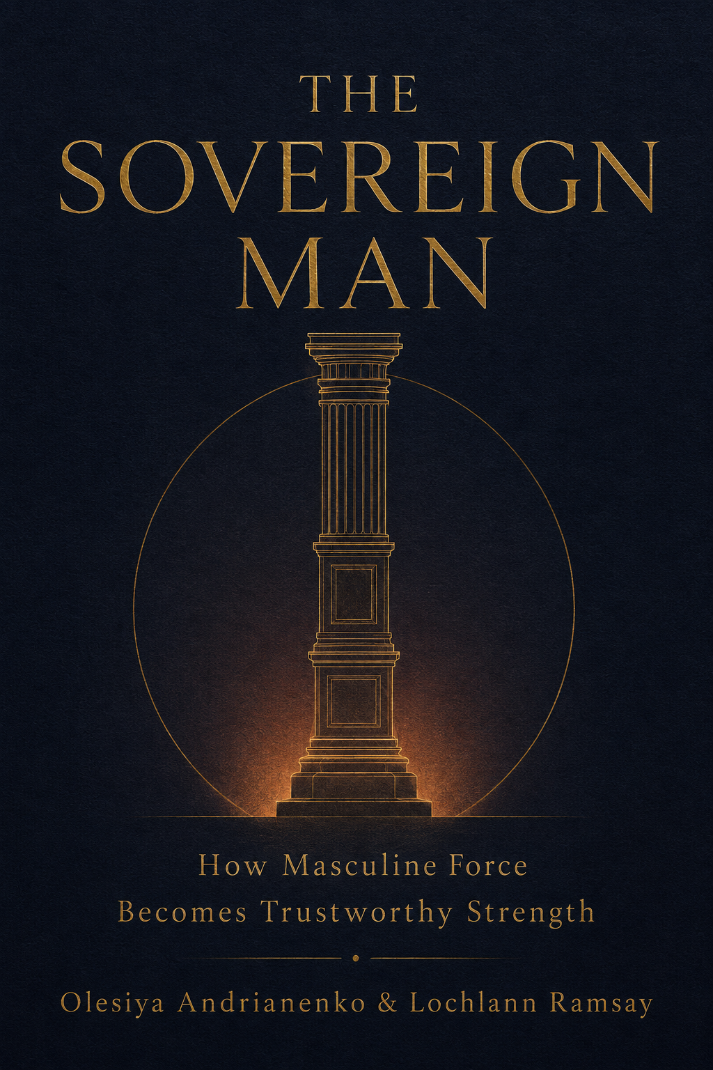 THE SOVEREIGN MAN // I want to understand masculine sovereignty.