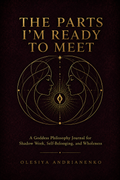 THE PARTS I'M READY TO MEET //  I want to understand the parts of myself I’ve hidden.